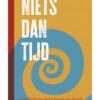 Niets dan tijd - dialoog over leven en dood